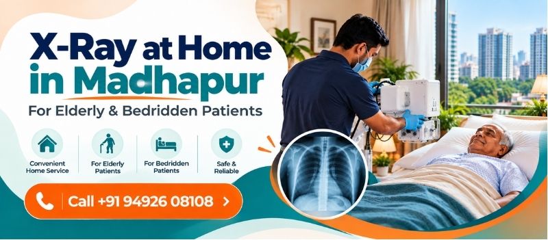 Home X-Ray Service in Madhapur Hyderabad